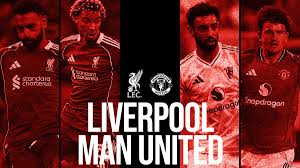 Pertarungan Klasik Liverpool vs MU 2025