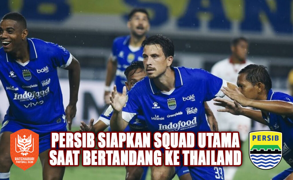 6 Statistik Penting Persib vs Ratchaburi FC