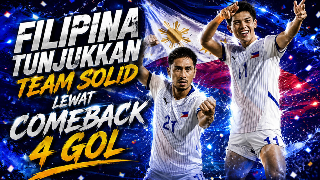 Filipina Tunjukkan Team Solid Lewat Comeback 4 Gol