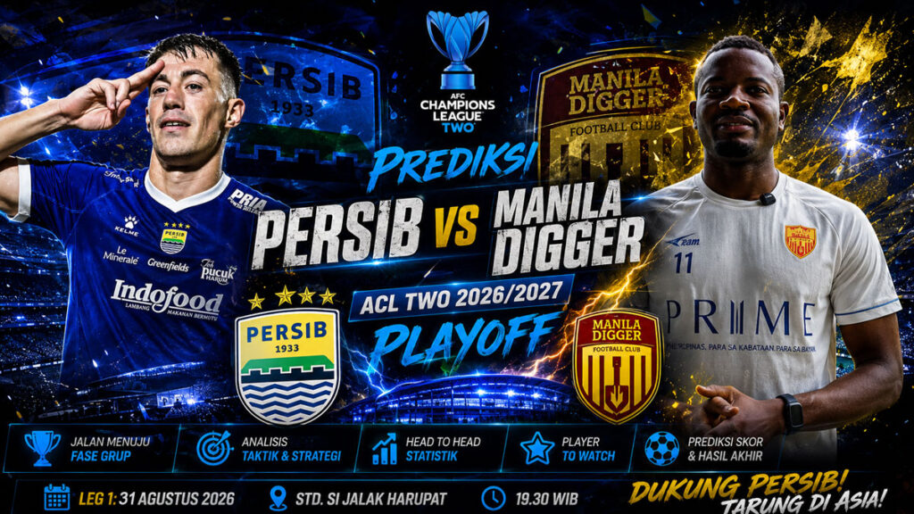 Prediksi Persib vs Manila Digger ACL Two 2026/2027