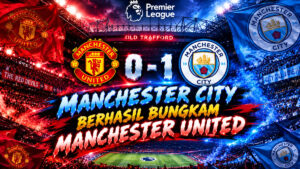 Man City Tampil Powerful Usai Taklukkan MU 1-0