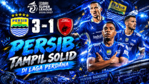 Persib Tampil Solid di Laga Perdana dan Amankan 3 Poin