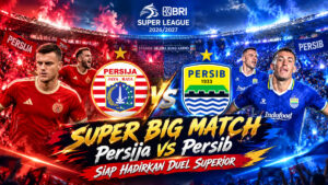 Persija vs Persib Siap Hadirkan Duel Superior